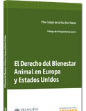 El derecho del bienestar animal en Europa y Estados Unidos 1ªEd El derecho del bienestar animal en Europa y Estados Unidos 1ªEd