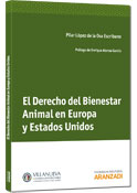 El derecho del bienestar animal en Europa y Estados Unidos 1ªEd