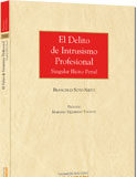 El delito de intrusismo profesional El delito de intrusismo profesional