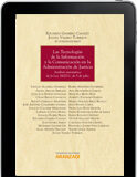 Las Tecnologías de la Información y la Comunicación en la Administración de Justicia (e-book) Las Tecnologías de la Información y la Comunicación en la Administración de Justicia (e-book)