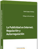 La Publicidad en Internet. Regulación y Autorregulación La Publicidad en Internet. Regulación y Autorregulación