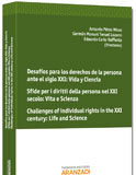 Desafíos para los derechos de la persona ante el siglo XXI: Vida y Ciencia Desafíos para los derechos de la persona ante el siglo XXI: Vida y Ciencia