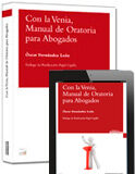 Con la Venia, Manual de Oratoria para Abogados (Dúo) Con la Venia, Manual de Oratoria para Abogados (Dúo)