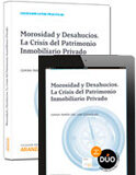 Morosidad y Desahucios. La crisis del patrimonio inmobiliario privado (Dúo) Morosidad y Desahucios. La crisis del patrimonio inmobiliario privado (Dúo)
