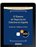 El sistema de negociación colectiva en España: Estudio de su Régimen Jurídico El sistema de negociación colectiva en España: Estudio de su Régimen Jurídico