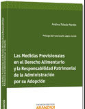 Las medidas provisionales en el Derecho alimentario y la responsabilidad patrimonial de la Administración por su adopción Las medidas provisionales en el Derecho alimentario y la responsabilidad patrimonial de la Administración por su adopción
