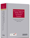 Nuevas Perspectivas Jurídico-éticas en Derecho Sanitario 1ª ed. Nuevas Perspectivas Jurídico-éticas en Derecho Sanitario 1ª ed.
