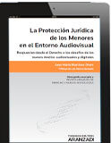 La Protección Jurídica de los Menores en el Entorno Audiovisual (e-book) La Protección Jurídica de los Menores en el Entorno Audiovisual (e-book)