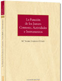 La función de los jueces: contexto, actividades e instrumentos La función de los jueces: contexto, actividades e instrumentos