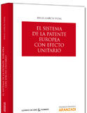 El sistema de la patente europea con efecto unitario El sistema de la patente europea con efecto unitario