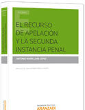 El recurso de apelación y la segunda instancia penal El recurso de apelación y la segunda instancia penal