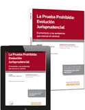La Prueba Prohibida: evolución Jurisprudencial, comentario a las sentencias que marcan el camino (dúo) La Prueba Prohibida: evolución Jurisprudencial, comentario a las sentencias que marcan el camino (dúo)