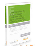 La regulación del Shadow Banking en el contexto de la reforma del mercado financiero (Dúo) La regulación del Shadow Banking en el contexto de la reforma del mercado financiero (Dúo)