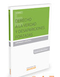 Derecho a la verdad y desapariciones forzadas Derecho a la verdad y desapariciones forzadas