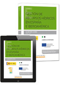 Gestión de recursos hídricos en España e Iberoamérica