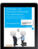 El Abogado y los Honorarios Profesionales: Una visión práctica El Abogado y los Honorarios Profesionales: Una visión práctica