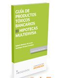 Productos tóxicos bancarios III: Hipotecas multidivisa Productos tóxicos bancarios III: Hipotecas multidivisa