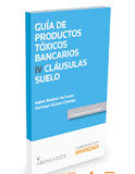 Productos tóxicos bancarios IV: Cláusulas suelo (dúo) Productos tóxicos bancarios IV: Cláusulas suelo (dúo)