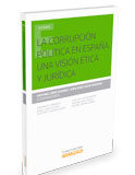 La corrupción política en España: una visión ética y jurídica La corrupción política en España: una visión ética y jurídica
