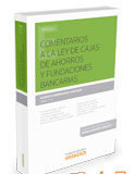 Comentarios a la ley de cajas de ahorros y fundaciones bancarias (Dúo) Comentarios a la ley de cajas de ahorros y fundaciones bancarias (Dúo)