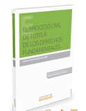El Proceso civil de tutela de los Derechos Fundamentales (Dúo) El Proceso civil de tutela de los Derechos Fundamentales (Dúo)