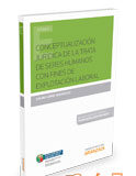 Conceptualización jurídica de la trata de seres humanos con fines de explotación laboral Conceptualización jurídica de la trata de seres humanos con fines de explotación laboral