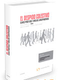 El despido colectivo. Claves prácticas y análisis jurisprudencial (Dúo) El despido colectivo. Claves prácticas y análisis jurisprudencial (Dúo)