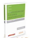 La responsabilidad por daños medioambientales (Dúo) La responsabilidad por daños medioambientales (Dúo)