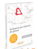 El divorcio por violencia de género (Dúo) El divorcio por violencia de género (Dúo)