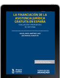 La financiación de la asistencia jurídica gratuita en España: evaluación y propuestas de reforma La financiación de la asistencia jurídica gratuita en España: evaluación y propuestas de reforma