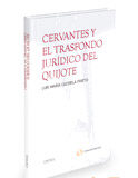 Cervantes y el trasfondo jurídico de El Quijote Cervantes y el trasfondo jurídico de El Quijote