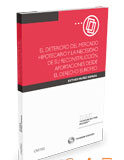El deterioro del mercado hipotecario y la necesidad de su reconstrucción. Aportaciones desde el derecho europeo El deterioro del mercado hipotecario y la necesidad de su reconstrucción. Aportaciones desde el derecho europeo