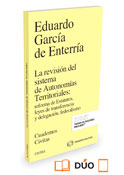 La revisión del sistema de Autonomías Territoriales: reforma de Estatutos, leyes de transferencia y delegación, federalismo (Dúo)