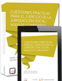 Cuestiones Prácticas para el ejercicio en la Jurisdicción Social: modelos y comentarios (Dúo) Cuestiones Prácticas para el ejercicio en la Jurisdicción Social: modelos y comentarios (Dúo)