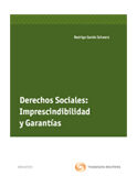 Derechos sociales: Imprescindibilidad y garantías Derechos sociales: Imprescindibilidad y garantías