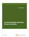 Las nacionalidades españolas. El caso de Cataluña Las nacionalidades españolas. El caso de Cataluña