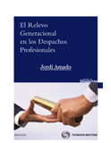 Relevo en los despachos El relevo generacional en los despachos de abogados