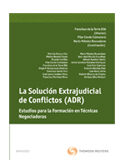 La solución extrajudicial de conflictos (ADR) La solución extrajudicial de conflictos (ADR)