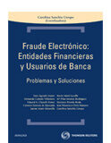 Fraude Electrónico: Entidades Financieras y Usuarios de Banca Fraude Electrónico: Entidades Financieras y Usuarios de Banca