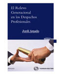 El relevo generacional en los despachos de abogados El relevo generacional en los despachos de abogados