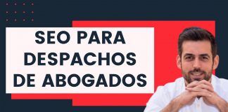 Los 3 puntos más importantes para posicionar tu despacho