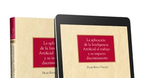 La aplicación de la Inteligencia Artificial al trabajo y su impacto discriminatorio (Dúo)