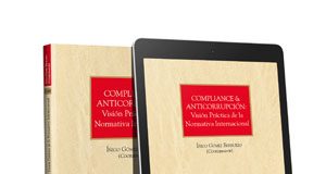 Compliance y anticorrupción: visión práctica de la normativa internacional (Dúo)