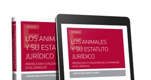 Los animales y su estado jurídico. Protección y utilización de los animales en el derecho (Dúo) 978-84-1309-409-0