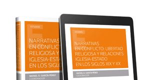 Narrativas en conflicto: libertad religiosa y relaciones Iglesia – Estado en los siglos XIX y XX (Dúo) IMAGEN_978-84-1346-701-6