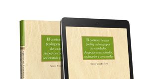 El contrato de cash pooling en los grupos de sociedades. Aspectos contractuales societarios y concursales (Dúo)