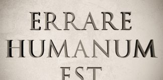 “Errare humanum est”