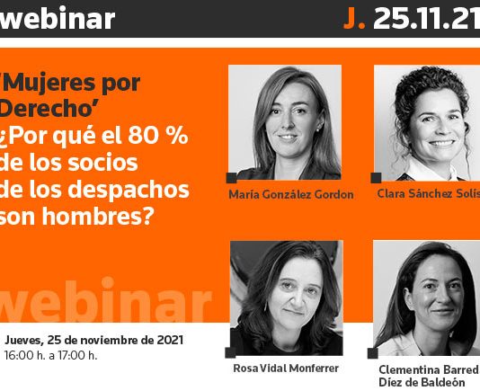 25 de noviembre: Webinar ‘Mujeres por Derecho’: ¿Por qué el 80 % de los socios de los despachos son hombres?