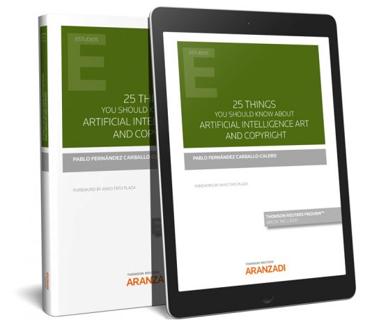 ‘25 things you should know about artificial intelligence art and copyright’, Thomson Reuters Aranzadi, 2022