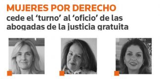 Mujeres por Derecho cede el ‘turno’ al ‘oficio’ de las abogadas de la justicia gratuita